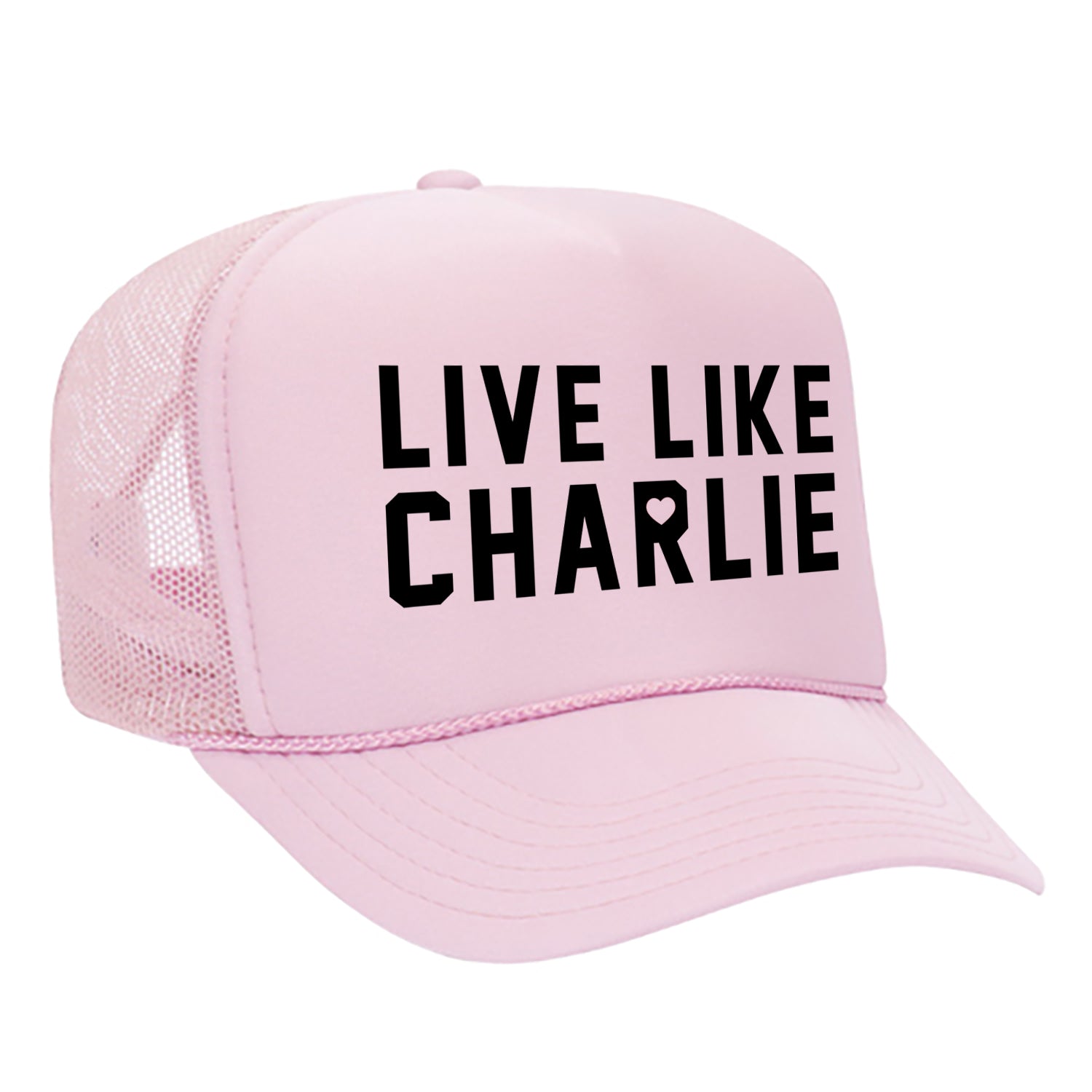 Live Like Charlie Trucker Hat