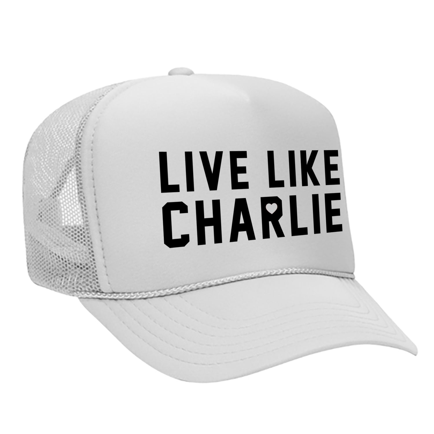 Live Like Charlie Trucker Hat