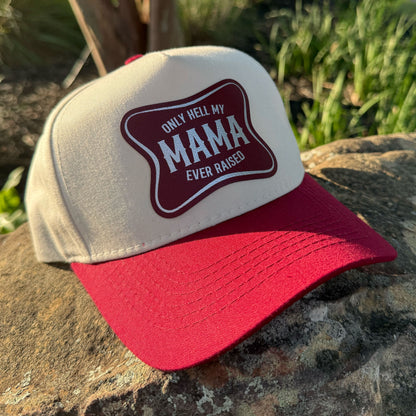 The Only Hell My Mama Ever Raised Patch Hat