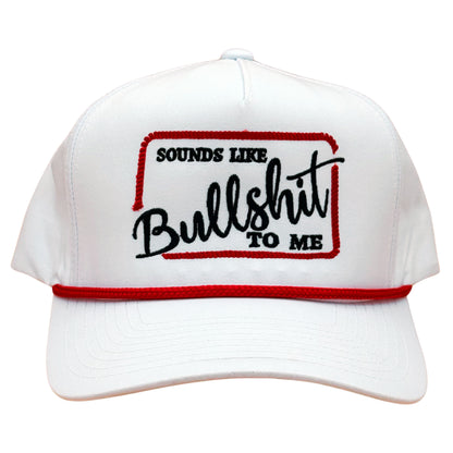Sounds Like Bullshit To Me Embroidered Hat